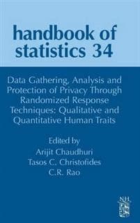 Data Gathering, Analysis and Protection of Privacy Through Randomized Response Techniques: Qualitative and Quantitative Human Traits