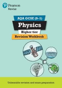 Pearson REVISE AQA GCSE Physics Higher Revision Workbook: For 2025 and 2026 assessments and exams