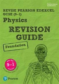 Pearson REVISE Edexcel GCSE Physics (Foundation) Revision Guide: incl. online revision and quizzes - for 2025 and 2026 exams