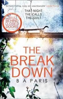 Breakdown: The gripping thriller from the bestselling author of Behind Closed Doors
