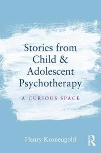 Stories from Child & Adolescent Psychotherapy