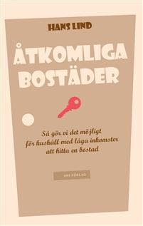 Åtkomliga bostäder : så gör vi det möjligt för hushåll med låga inkomster att hitta en bostad