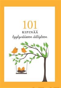 101 kipinää tyytyväiseen äitiyteen