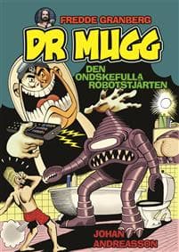 Dr Mugg. Den ondskefulla robotstjärten