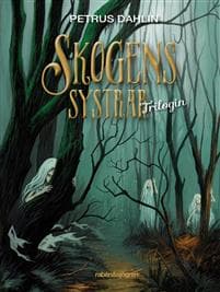 Skogens systrar : trilogin