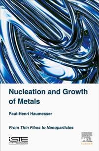 Nucleation and Growth of Metals