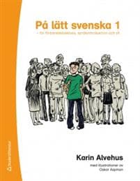 På lätt svenska 1 - för förberedelseklass, språkintroduktion och sfi