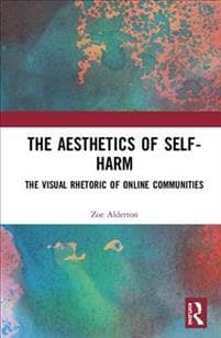 The Aesthetics of Self-Harm