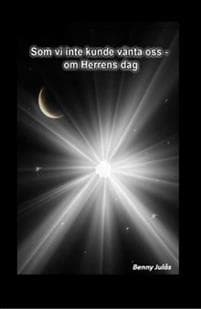 Som vi inte kunde vänta oss - om Herrens dag