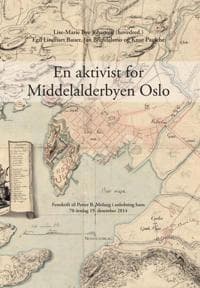 En aktivist for Middelalderbyen Oslo