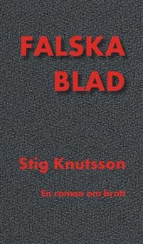 Falska blad : en roman om ett brott