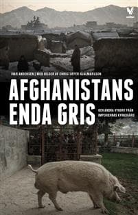 Afghanistans enda gris : och andra vykort från imperiernas kyrkogård