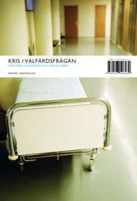 Kris i välfärdsfrågan: vänstern, välfärden och socialismen