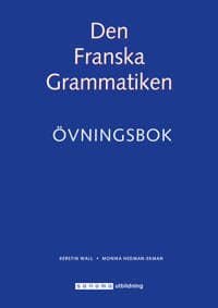 Den Franska Grammatiken Övningsbok