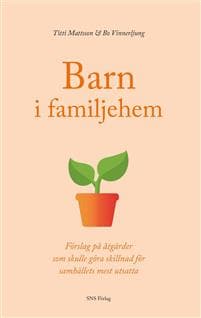 Barn i familjehem. Förslag på åtgärder som skulle göra skillnad för ...