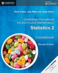 Cambridge International AS and A Level Mathematics: Statistics 2 Coursebook