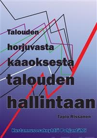 Talouden horjuvasta kaaoksesta talouden hallintaan