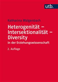 Heterogenität - Intersektionalität - Diversity in der Erziehungswissenschaft