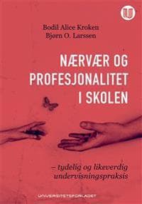 Nærvær og profesjonalitet i skolen