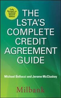 The LSTA's Complete Credit Agreement Guide, Second Edition