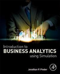 Introduction to Business Analytics Using Simulation