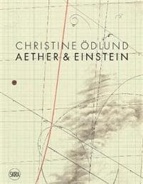 Christine Ödlund: Aether & Einstein