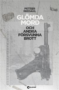 Glömda mord och andra försvunna brott