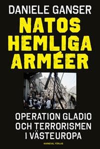 Natos hemliga arméer : Operation Gladio och terrorismen i västeuropa