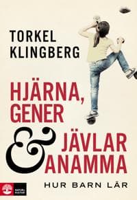 Hjärna, gener och jävlar anamma : hur barn lär