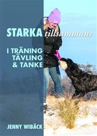 Starka tillsammans : i träning, tävling och tanke