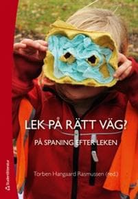 Lek på rätt väg? : på spaning efter leken