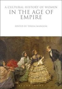 A Cultural History of Women in the Age of Empire
