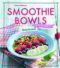 Smoothie Bowls : receptboken