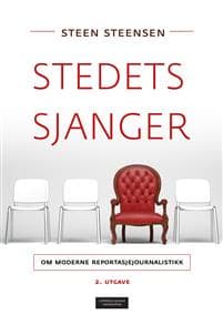 Stedets sjanger. Om moderne reportasjejournalistikk