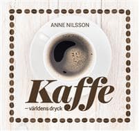 Kaffe : världens dryck