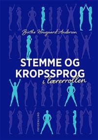 Stemme og kropssprog i lærerrollen