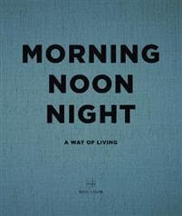 Morning, Noon, Night