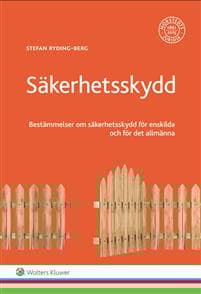 Säkerhetsskydd : bestämmelser om säkerhetsskydd för enskilda och för det allmänna