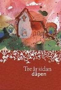 Tre år sidan dåpen