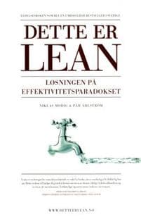 Dette er lean: Løsningen på effektivitetsparadokset