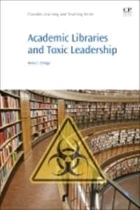 Academic Libraries and Toxic Leadership