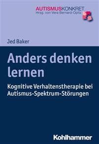 Anders Denken Lernen: Kognitive Verhaltenstherapie Bei Autismus-Spektrum-Storungen