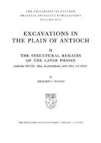 Excavations in the Plain of Antioch. Volume II
