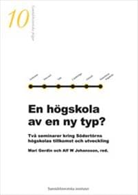 En högskola av en ny typ? - Två seminarier kring Södertörns högskolas tillkomst och utveckling