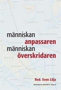 Människan anpassaren - människan överskridaren : natur, bebyggelse och resursutnyttjande från sen järnålder till 1700-tal med särskild hänsyn till östra Mellansverige och Södermanlands kust : rapport