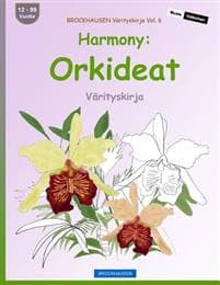 BROCKHAUSEN Värityskirja Vol. 6 - Harmony: Orkideat: Värityskirja