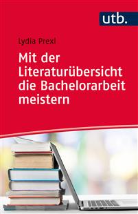 Mit der Literaturübersicht die Bachelorarbeit meistern