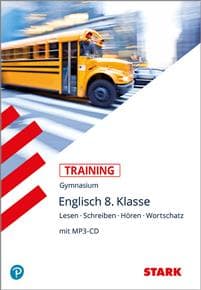 Training Gymnasium - Englisch 8. Klasse Lesen, Schreiben, Hören, Wortschatz