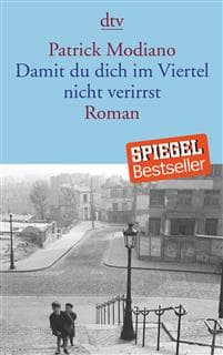 Modiano, P: Damit du dich im Viertel nicht verirrst