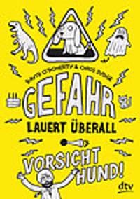 O'Doherty, D: Gefahr lauert überall - Vorsicht, Hund!
